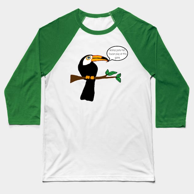 Toucan play at this game Baseball T-Shirt by Fantasticallyfreaky